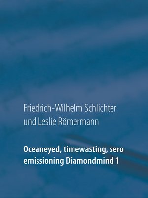 cover image of Oceaneyed, timewasting, sero emissioning Diamondmind 1